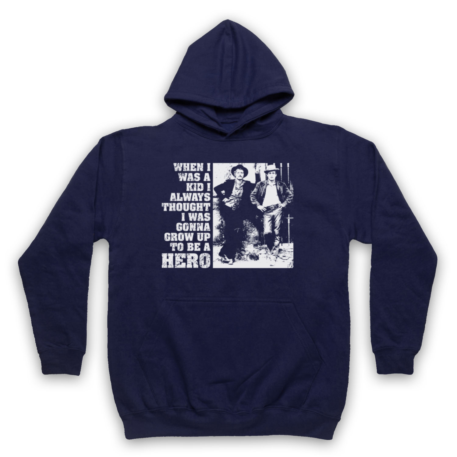 BUTCH CASSIDY SUNDANCE KID GONNA BE HERO WESTERN FILM ADULTS UNISEX HOODIE - Picture 3 of 11