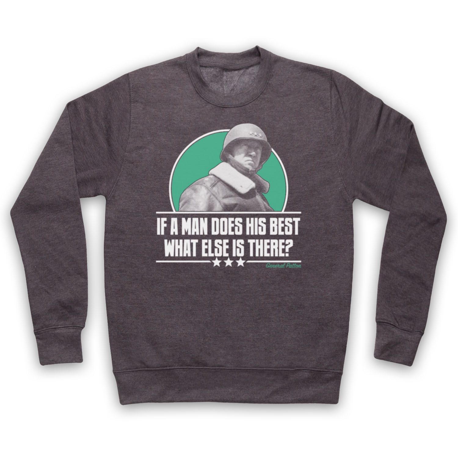 A MAN DOES HIS BEST UNOFFICIAL GENERAL PATTON ARMY WAR ADULTS UNISEX SWEATSHIRT - Picture 8 of 11