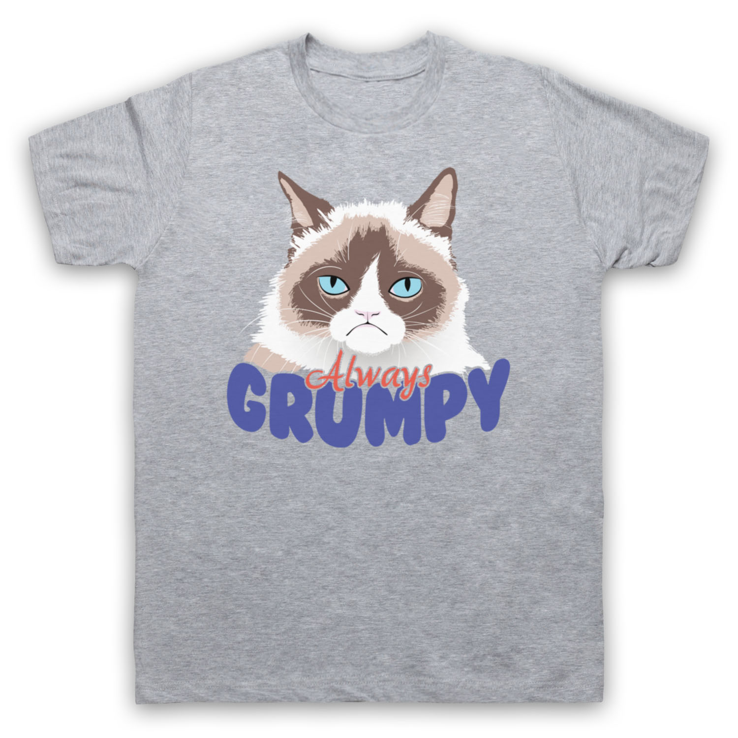GRUMPY CAT UNOFFICIAL ALWAYS GRUMPY KITTEN FUNNY MEME MENS & WOMENS T-SHIRT - Picture 7 of 23