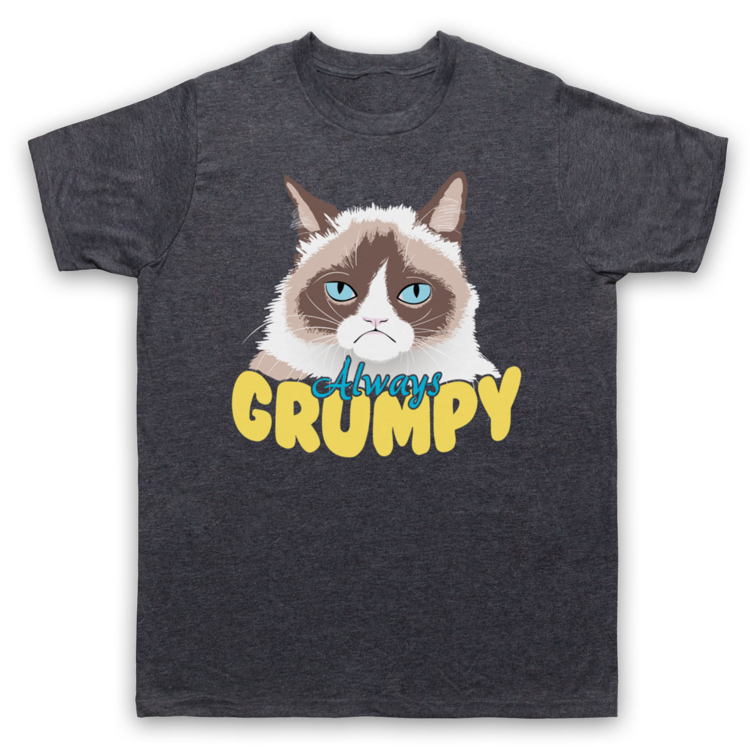 GRUMPY CAT UNOFFICIAL ALWAYS GRUMPY KITTEN FUNNY MEME MENS & WOMENS T-SHIRT - Picture 13 of 23