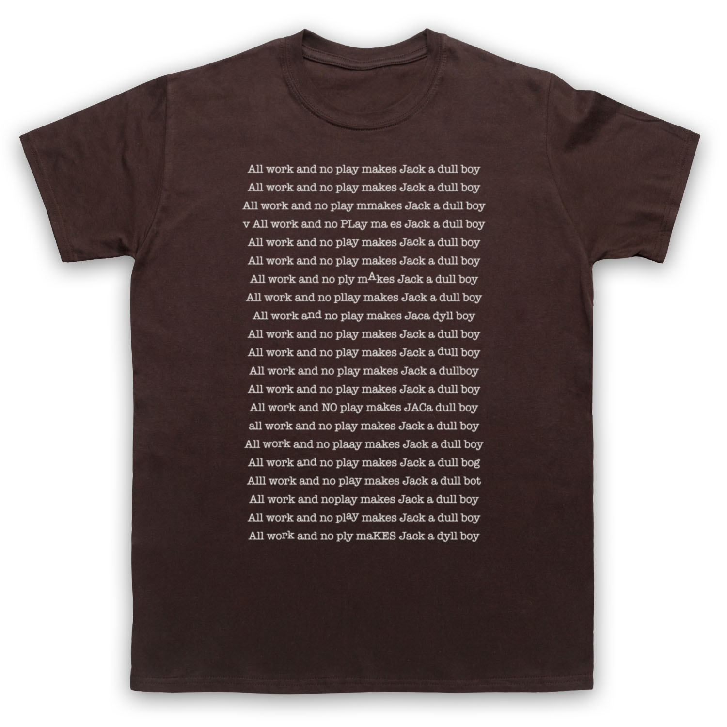 THE SHINING UNOFFICIAL ALL WORK NO PLAY JACK A DULL BOY MENS & WOMENS T-SHIRT - Picture 11 of 23